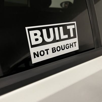 Built Not Bought Small Stickers