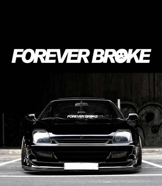 Forever Broke Window Sticker