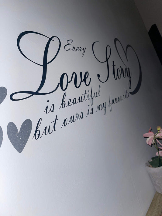 every-love-story-is-beautifu-but-ours-is-my-favorite-wall-art-decal-sticker-rewrapsandgraphics-2 - R&E Wraps and Graphics LTD - Every Love Story Is Beautifu But Ours Is My Favorite Wall Art Sticker - every love story, every love story is beautiful but ours is our favourite, home stickers, wall art, wall stickers